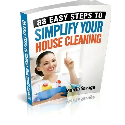 88 Easy Steps To Simplify Your House Cleaning