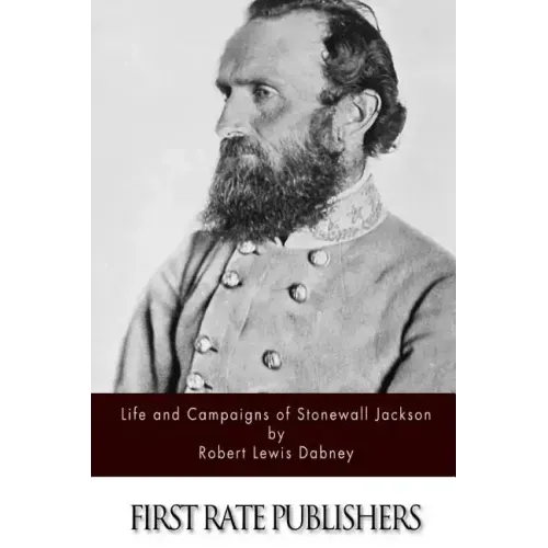 Life and Campaigns of Stonewall Jackson
