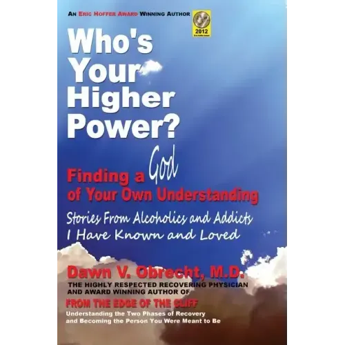 Who's Your Higher Power? Finding a God of Your Own Understanding