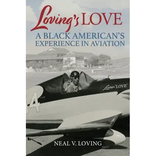 Loving's Love: A Black American's Experience in Aviation
