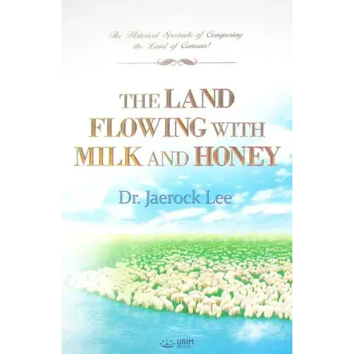 The Land Flowing with Milk and Honey