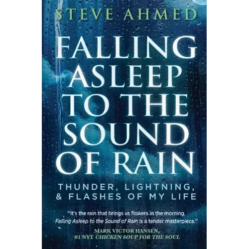 Falling Asleep to the Sound of Rain: Thunder, Lightning, & Flashes Of My Life