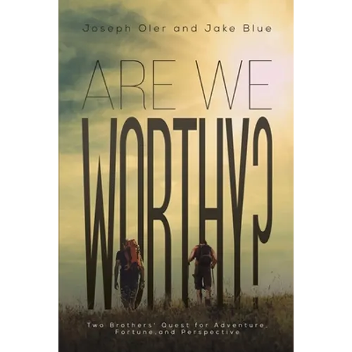 Are We Worthy?
