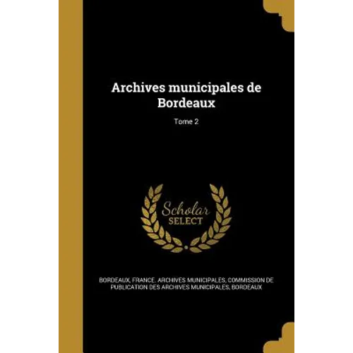 Archives municipales de Bordeaux; Tome 2