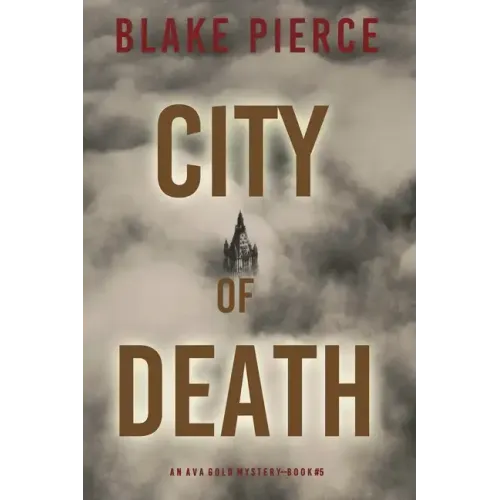 City of Death: An Ava Gold Mystery (Book 5)