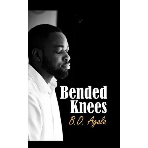 Bended Knees: Prayers From A Yielded Heart