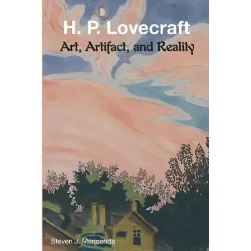 H. P. Lovecraft: Art, Artifact, and Reality