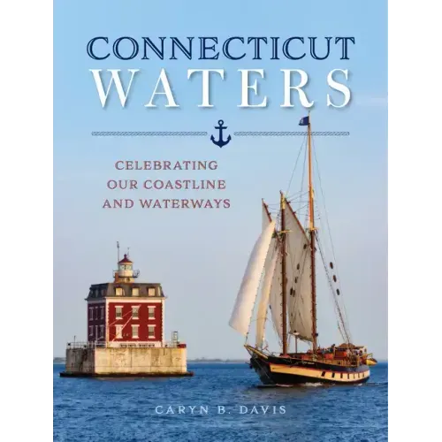 Connecticut Waters: Celebrating Our Coastline and Waterways