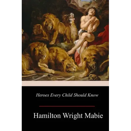 Heroes Every Child Should Know