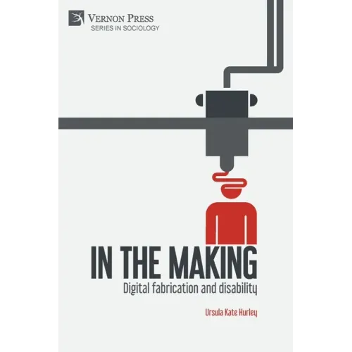 In the making: Digital fabrication and disability