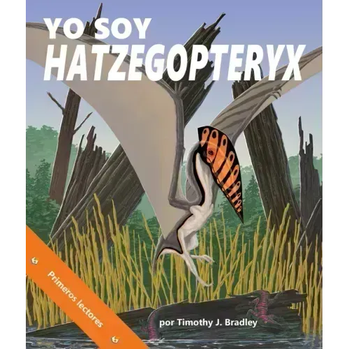 Yo Soy Hatzegopteryx: I Am Hatzegopteryx in Spanish