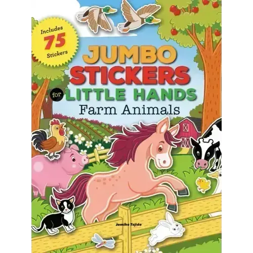 Jumbo Stickers for Little Hands: Farm Animals: Includes 75 Stickers