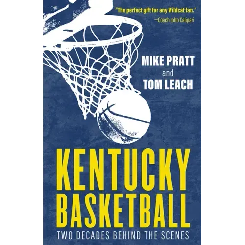 Kentucky Basketball: Two Decades Behind the Scenes