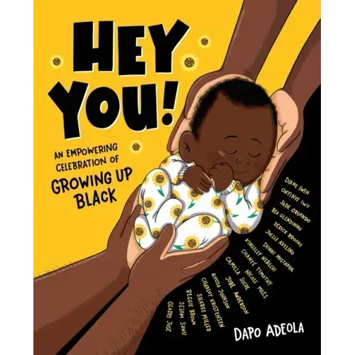 Hey You!: An Empowering Celebration of Growing Up Black