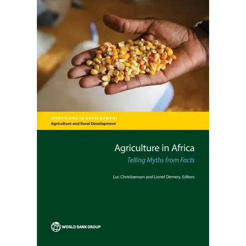 Agriculture in Africa: Telling Myths from Facts