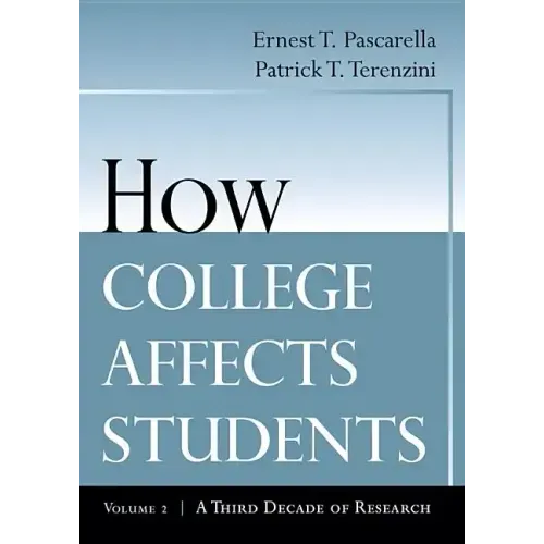 How College Affects Students: A Third Decade of Research