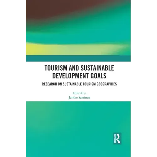 Tourism and Sustainable Development Goals: Research on Sustainable Tourism Geographies
