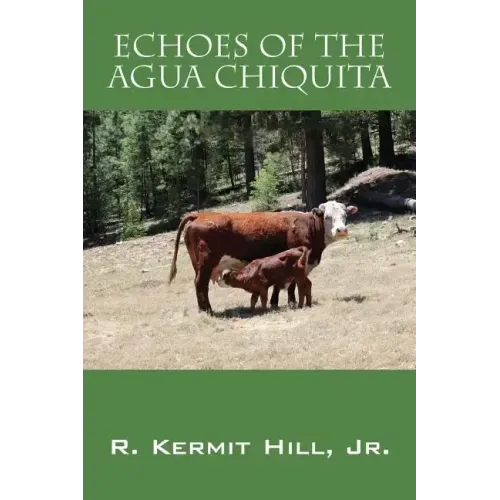 Echoes of the Agua Chiquita