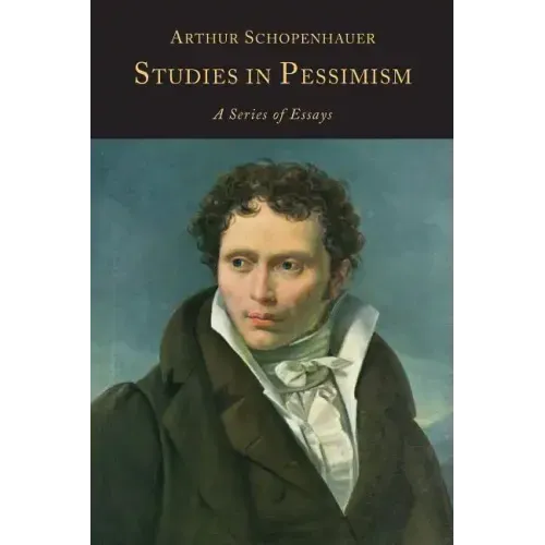 Studies in Pessimism: A Series of Essays