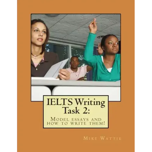 IELTS Writing Task 2: : Model essays and how to write them!