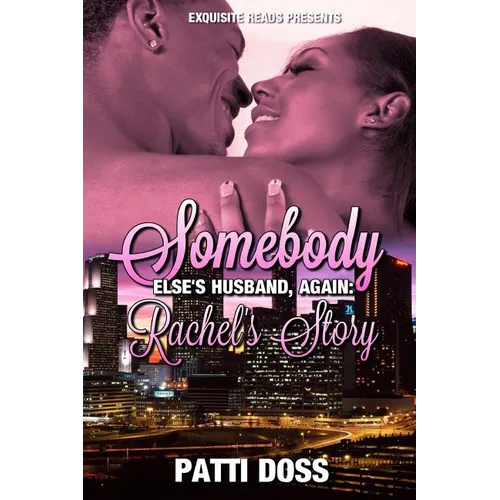 Somebody Else's Husband, Again: Rachel's Story
