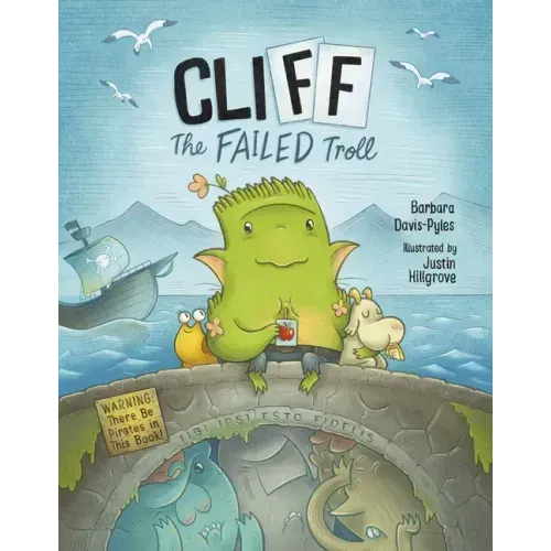 Cliff the Failed Troll: (Warning: There Be Pirates in This Book!) (a Kids Book about Being Different)