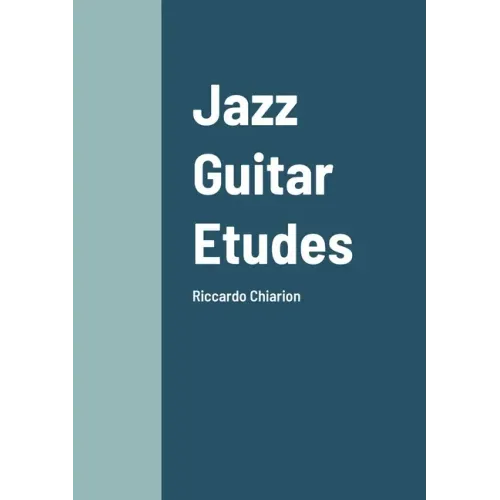 Jazz Guitar Etudes: Riccardo Chiarion