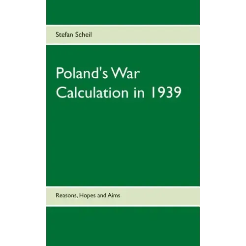 Poland's War Calculation in 1939