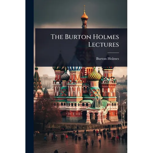 The Burton Holmes Lectures