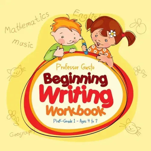 Beginning Writing Workbook PreK-Grade 1 - Ages 4 to 7