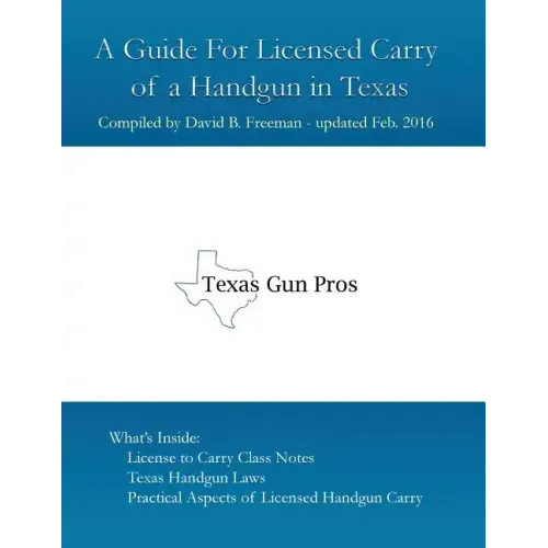A Guide for Licensed Handgun Carry in Texas