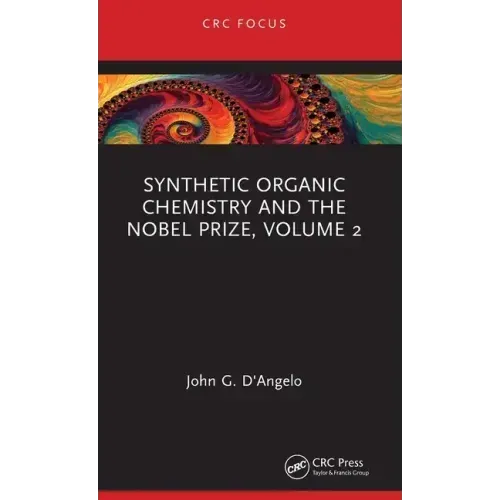 Synthetic Organic Chemistry and the Nobel Prize, Volume 2