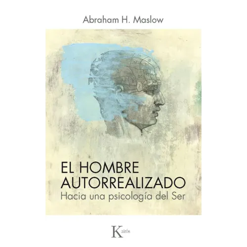 El Hombre Autorrealizado: Hacia Una Psicología del Ser