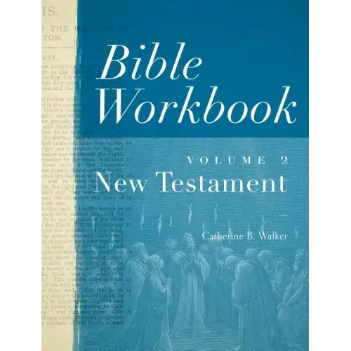 Bible Workbook Volume 2 New Testament: Volume 2