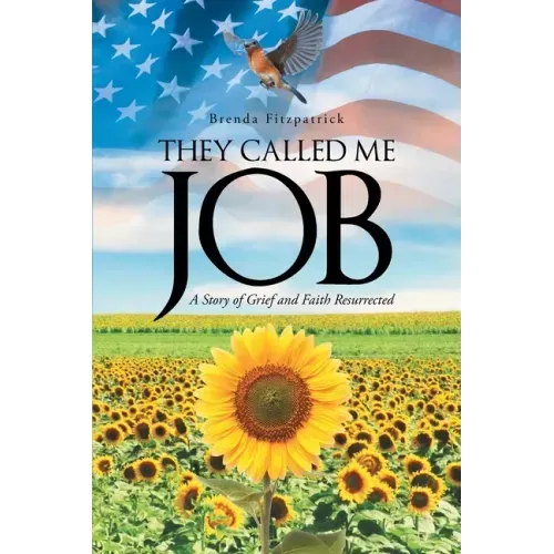 They Called Me Job: A Story of Grief and Faith Resurrected