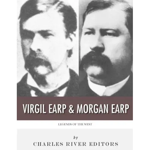 Legends of the West: Virgil Earp and Morgan Earp