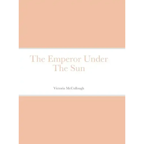 The Emperor Under The Sun