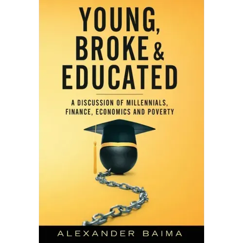 Young, Broke, and Educated