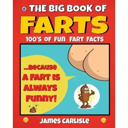 The Big Book Of Farts: Because a fart is always funny