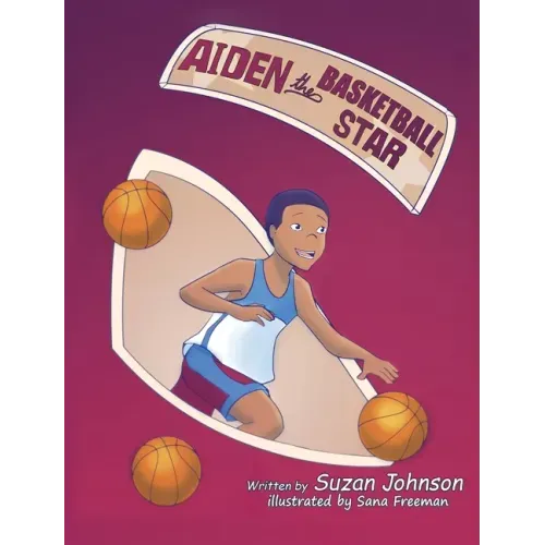 Aiden, the Basketball Star!