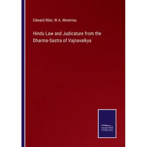 Hindu Law and Judicature from the Dharma-Sastra of Vajnavalkya