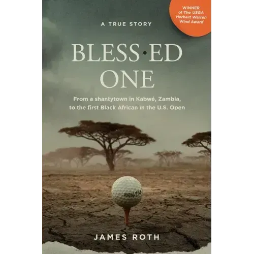 Bless.ed One: From a shantytown in Kabwé, Zambia, to the first Black African in the U.S. Open