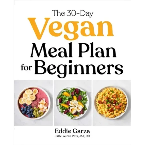 The 30-Day Vegan Meal Plan for Beginners
