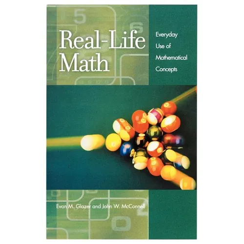 Real-Life Math: Everyday Use of Mathematical Concepts