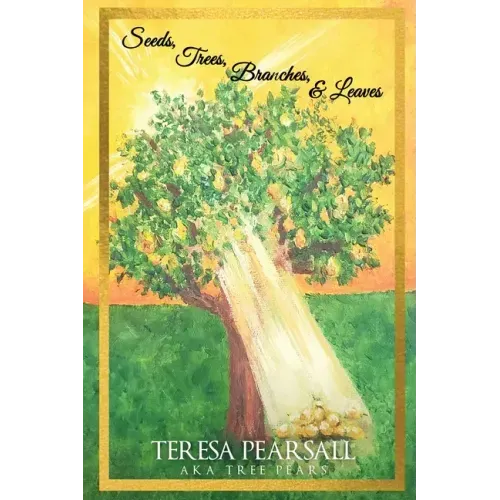 Seeds, Trees, Branches, & Leaves