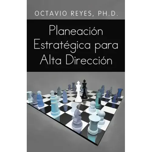 Planeacion Estrategica Para Alta Direccion