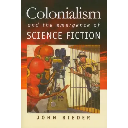 Colonialism and the Emergence of Science Fiction