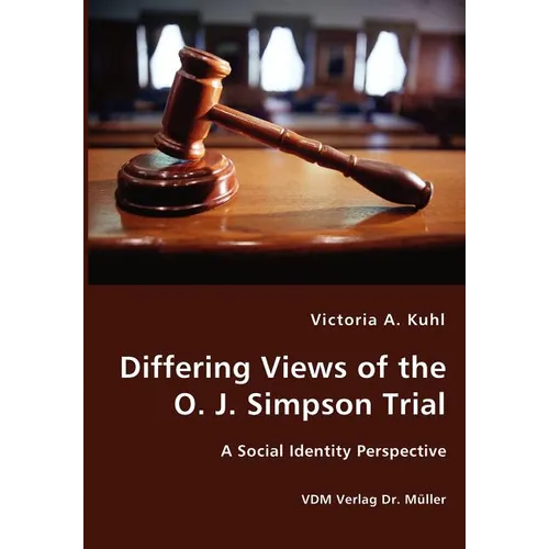Differing Views of the O. J. Simpson Trial - A Social Identity Perspective