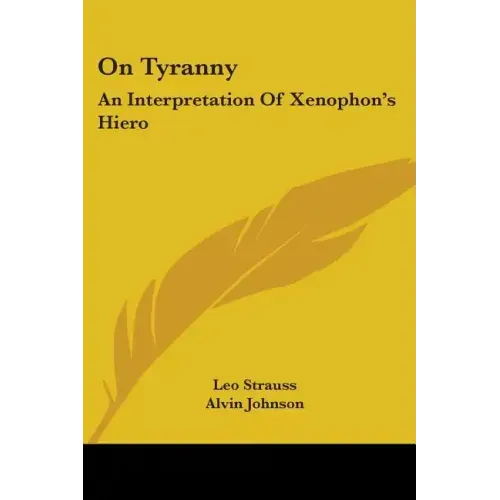 On Tyranny: An Interpretation Of Xenophon's Hiero
