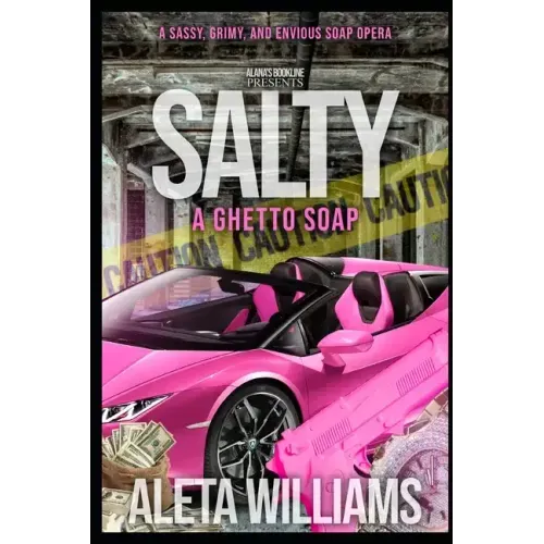 Salty: A Ghetto Soap Opera